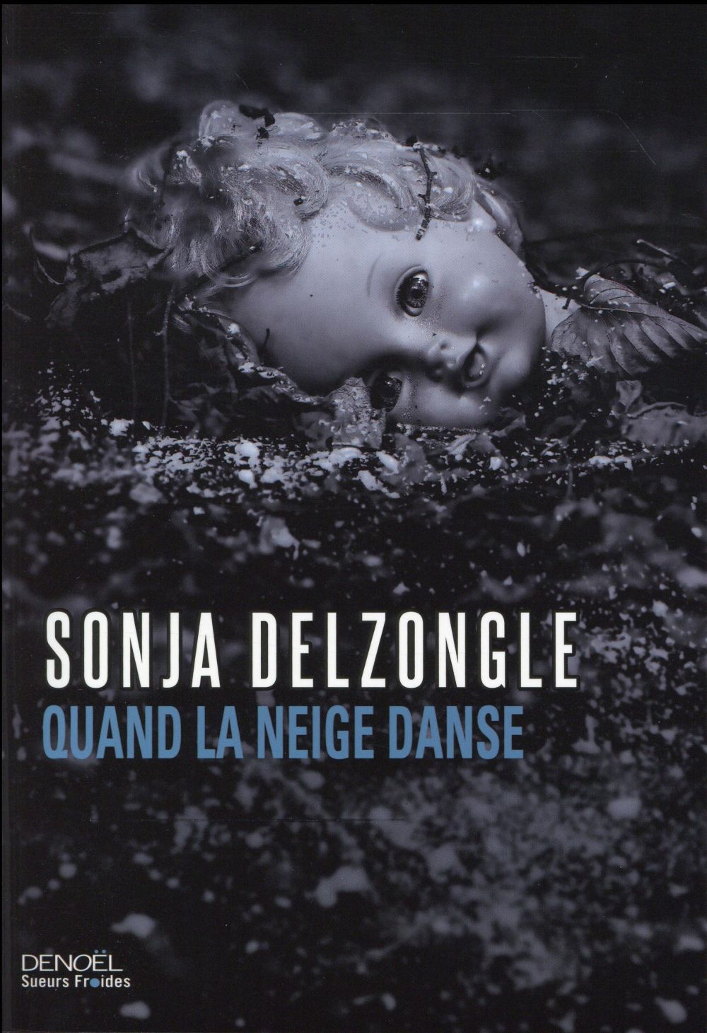 Delzongle Sonia - QUAND LA NEIGE DANSE Delzongle Sonia - QUAND LA NEIGE DANSE